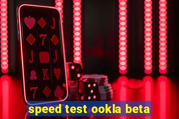 speed test ookla beta